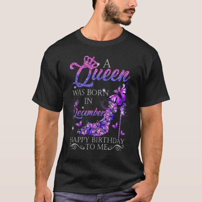 Eine Königin war im Dezember Geboren, glücklich zu T-Shirt (Vorderseite)