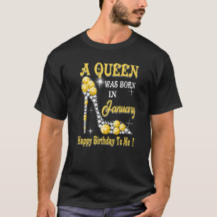 Eine Königin war im Januar glücklich Geburtstag fü T-Shirt