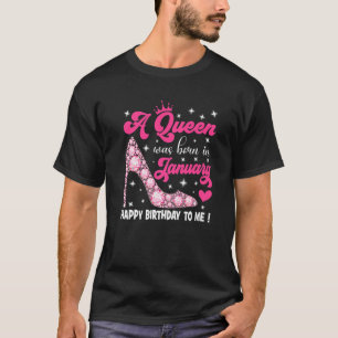 Eine Königin war im Januar glücklich zum Geburtsta T-Shirt
