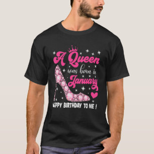 Eine Königin war im Januar glücklich zum Geburtsta T-Shirt