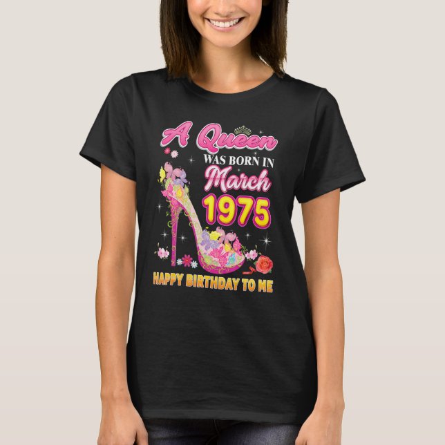 Eine Königin war im März 1975 glücklich zum Geburt T-Shirt (Vorderseite)