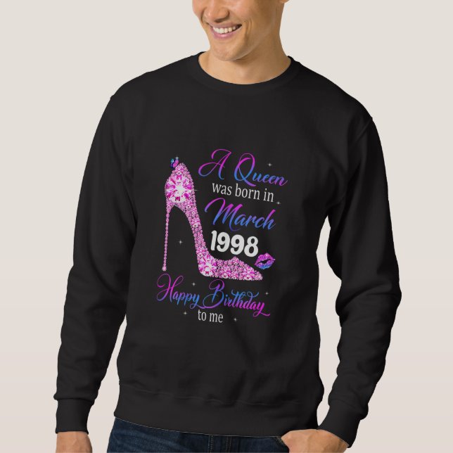 Eine Königin war im März 1998 glücklich zum Geburt Sweatshirt (Vorderseite)