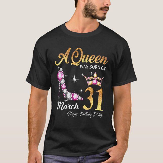 Eine Königin war im März 31 glücklich zum Geburtst T-Shirt (Vorderseite)
