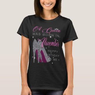Eine Königin war im November geboren, glücklicher T-Shirt