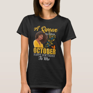 Eine Königin war im Oktober Geboren, glücklich zum T-Shirt