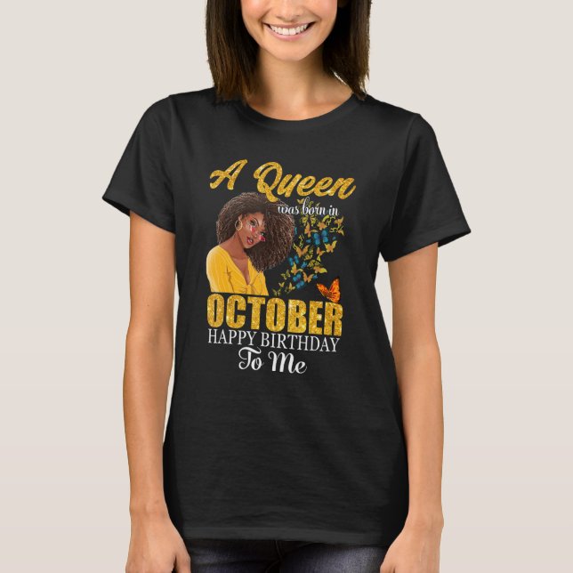 Eine Königin war im Oktober Geboren, glücklich zum T-Shirt (Vorderseite)