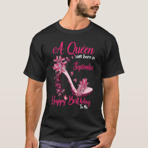 Eine Königin war im September Geboren, und ich war T-Shirt