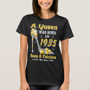 Eine Königin wurde 1935 Geboren Sassy & Fabulous 8 T-Shirt