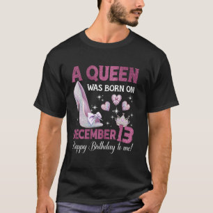 Eine Königin wurde am 13. Dezember Girlie Geburtst T-Shirt