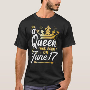 Eine Königin wurde am 17. Juni Geboren, Niedliche  T-Shirt