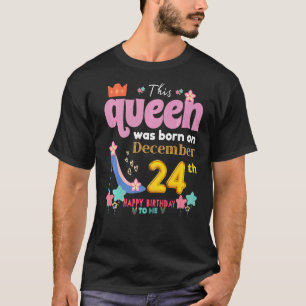 Eine Königin wurde am 24. Dezember, 24. Dezember,  T-Shirt