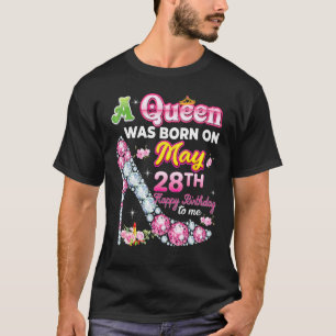 Eine Königin wurde am 28. Mai 28. glücklich Geburt T-Shirt