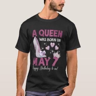 Eine Königin wurde am 7. Mai geboren Girlie Geburt T-Shirt