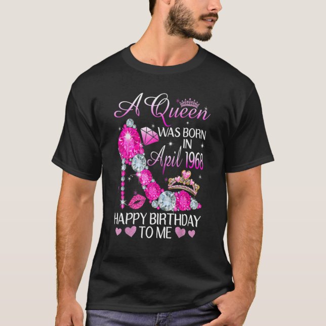 Eine Königin wurde im April 1968 Geboren, als sie  T-Shirt (Vorderseite)