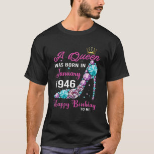Eine Königin wurde im Januar 1946 am 76. Geburtsta T-Shirt