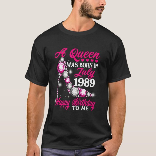Eine Königin wurde im Juli 1989 Geboren High Heel  T-Shirt (Vorderseite)