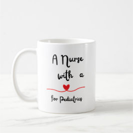 Eine Krankenschwester mit Herz für Pädiatrie-Tasse Kaffeetasse
