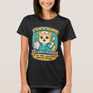 Eine Krankenschwester natürlich verrückt lustig Kr T-Shirt
