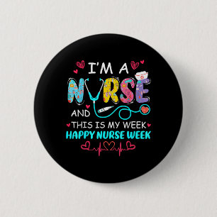 Eine Krankenschwester und das ist Woche Frohe Kran Button