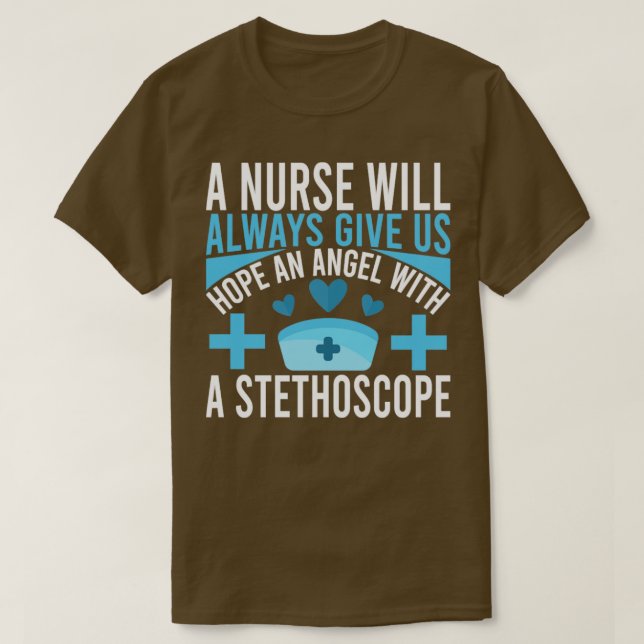 Eine Krankenschwester wird uns immer Hoffnung gebe T-Shirt (Design vorne)