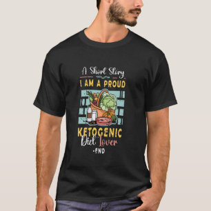Eine Kurze Geschichte, die ich bin eine stolze Ket T-Shirt
