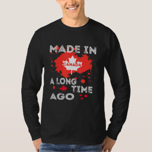 Eine lange Zeit in Kanada kanadische Flagge Kanada T-Shirt