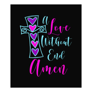 Eine Liebe ohne Ende Amen Jesus Inspirierte Zitat Fotodruck