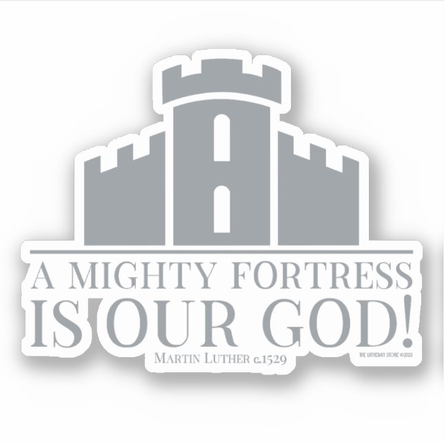 Eine mächtige Festung ist unser Gott Aufkleber (Vorderseite)