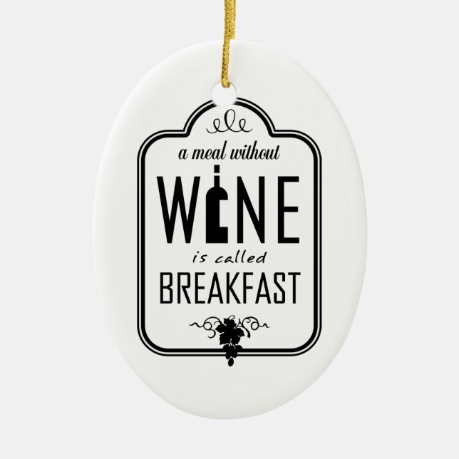 Eine Mahlzeit ohne Wein wird Breakfast Ornament (Vorne)