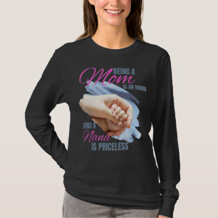 Eine Mama zu sein ist eine Ehre, eine Nana zu sein T-Shirt