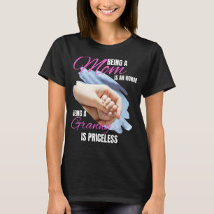 Eine Mama zu sein, ist eine Ehre, Grammy zu sein,  T-Shirt