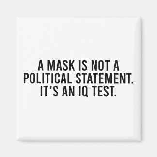Eine Maske ist keine politische Aussage Magnet