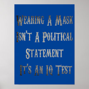 Eine Maske zu tragen ist keine politische Aussage. Poster
