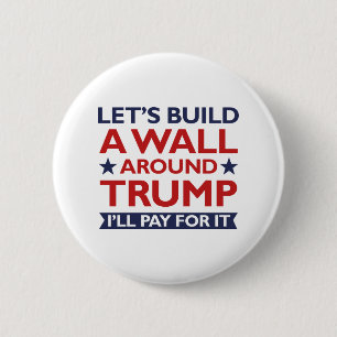 Eine Mauer um Trump Button