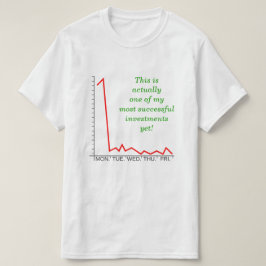 "... eine meiner bisher erfolgreichsten Investitio T-Shirt