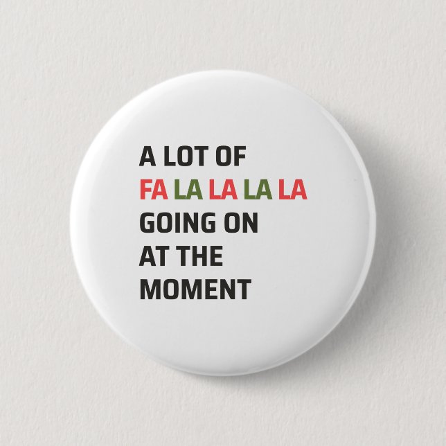 Eine Menge Fa La La La geht im Augenblick Christi  Button (Vorderseite)