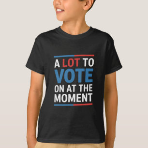 Eine Menge, über die man im Moment abstimmen kann  T-Shirt