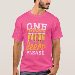 Eine Million Biere bitte lustige Meme für Männer T-Shirt