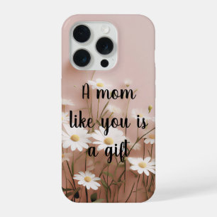 Eine Mutter wie du ist ein Geschenk iPhone 15 Pro Hülle