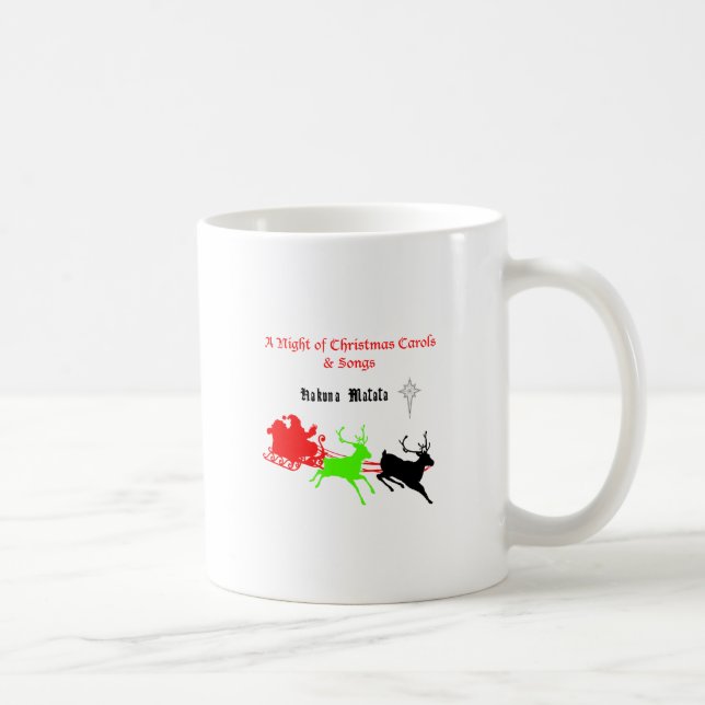 Eine Nacht der Weihnachtslieder und Songs Hakunama Kaffeetasse (Rechts)