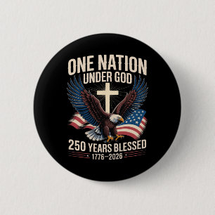 Eine Nation unter Gott 250 Jahre gesegnet 1776-202 Button