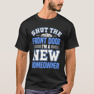 Eine neue Hauseigentümerin Zuhause Buyer Homewarmi T-Shirt