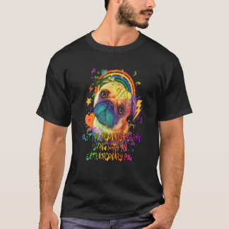 Eine normale Person mit außergewöhnlichem Mops 1 T-Shirt