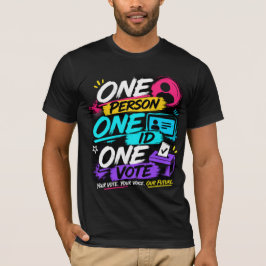 Eine Person, eine ID, eine Stimme T-Shirt