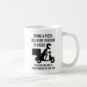 Eine Pizzeria-Lieferperson zu sein ist großartig Kaffeetasse