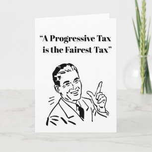 Eine progressive Steuer ist die sicherste Steuer Karte