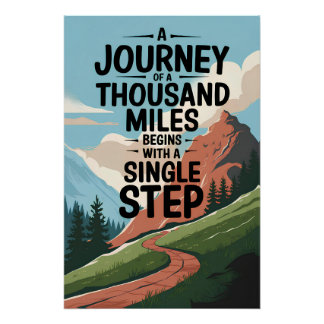 Eine Reise von tausend Meilen beginnt mit einem Si Poster