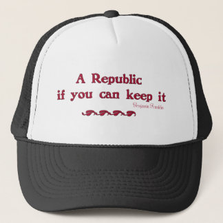 Eine Republik, wenn Sie sie behalten können Truckerkappe