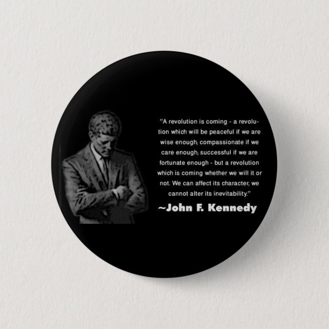 Eine Revolution kommt - JFK Knopf Button (Vorderseite)