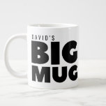 Eine riesige Tasse | Individuelle Name Novelty Jum<br><div class="desc">Ein humorvolles Geschenk der Neuheit,  das jedem ein großes Lächeln ins Gesicht geben wird.</div>